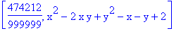[474212/999999, x^2-2*x*y+y^2-x-y+2]